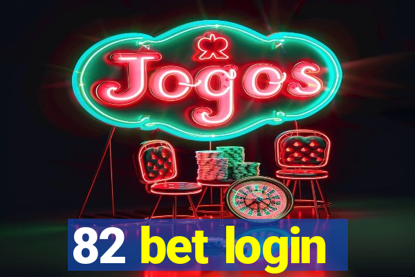 82 bet login